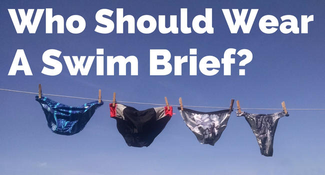 Who Should Wear a Swim Brief