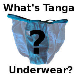 What's Tanga Underwear?