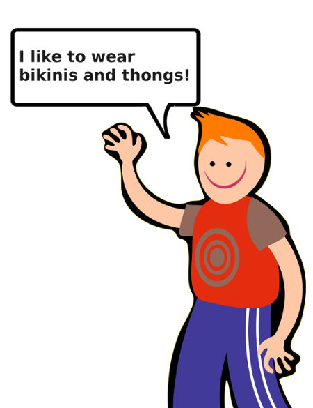I Like To Wear Bikinis and Thongs