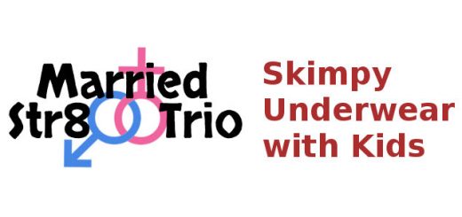 Married Str8 Trio - Skimpy Underwear With Kids