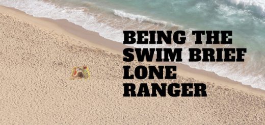 Being the Swim Brief Lone Ranger