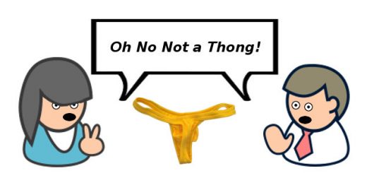 oh no not a thong