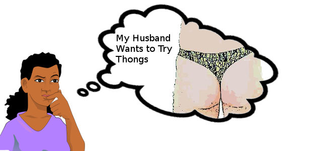 my husband wears thongs