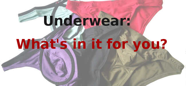 Underwear What's in it for you?