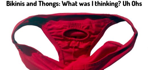 Bikinis thongs what was I thinking? Uh Oh