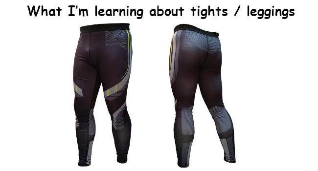 What I’m learning about tights / leggings
