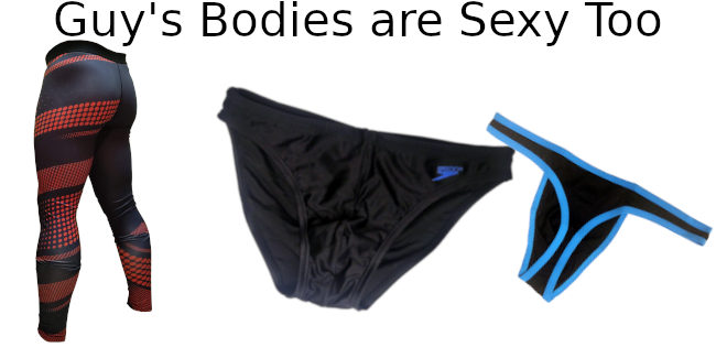 Guys' bodies are sexy too