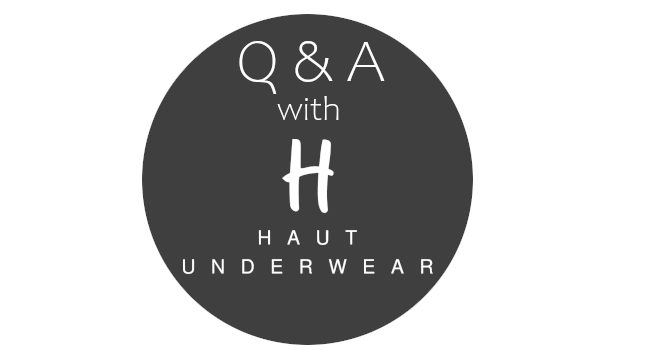 Q&A with Haut Underwear